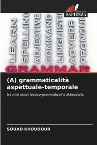 bokomslag (A) grammaticalit aspettuale-temporale