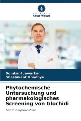 bokomslag Phytochemische Untersuchung und pharmakologisches Screening von Glochidi