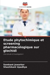 bokomslag Etude phytochimique et screening pharmacologique sur glochidi