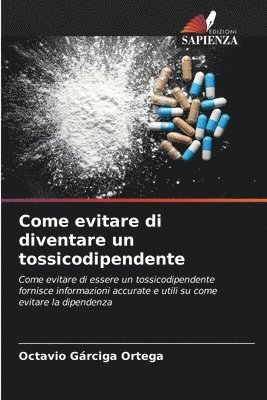 bokomslag Come evitare di diventare un tossicodipendente