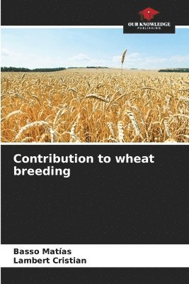 bokomslag Contribution to wheat breeding