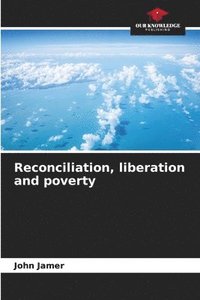 bokomslag Reconciliation, liberation and poverty