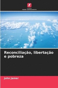 bokomslag Reconciliao, libertao e pobreza