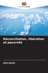 bokomslag Rconciliation, libration et pauvret