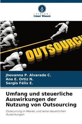 Umfang und steuerliche Auswirkungen der Nutzung von Outsourcing 1