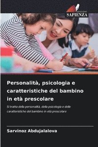 bokomslag Personalit, psicologia e caratteristiche del bambino in et prescolare