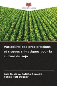 bokomslag Variabilit des prcipitations et risques climatiques pour la culture du soja