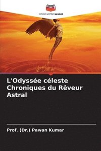 bokomslag L'Odysse cleste Chroniques du Rveur Astral