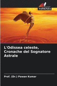 bokomslag L'Odissea celeste, Cronache del Sognatore Astrale