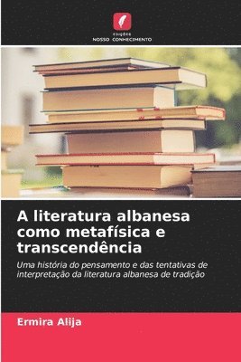 A literatura albanesa como metafsica e transcendncia 1