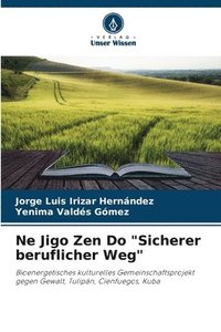 bokomslag Ne Jigo Zen Do &quot;Sicherer beruflicher Weg&quot;