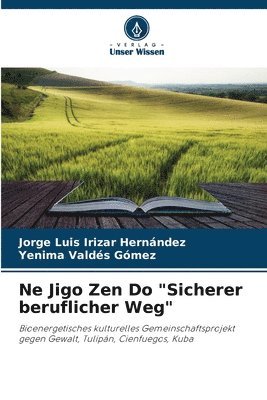 Ne Jigo Zen Do &quot;Sicherer beruflicher Weg&quot; 1