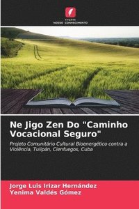 bokomslag Ne Jigo Zen Do &quot;Caminho Vocacional Seguro&quot;