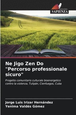 bokomslag Ne Jigo Zen Do &quot;Percorso professionale sicuro&quot;