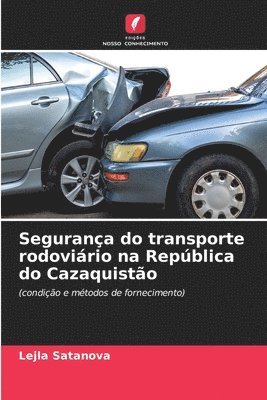 bokomslag Segurana do transporte rodovirio na Repblica do Cazaquisto