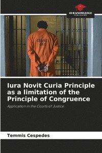 bokomslag Iura Novit Curia Principle as a limitation of the Principle of Congruence