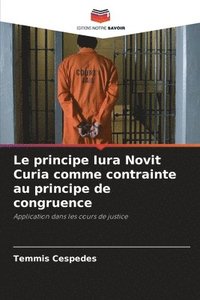 bokomslag Le principe Iura Novit Curia comme contrainte au principe de congruence