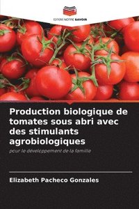 bokomslag Production biologique de tomates sous abri avec des stimulants agrobiologiques