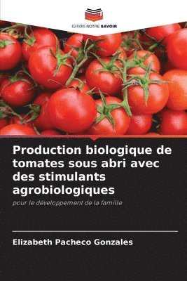 Production biologique de tomates sous abri avec des stimulants agrobiologiques 1