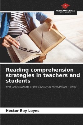 Reading comprehension strategies in teachers and students 1