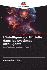 bokomslag L'intelligence artificielle dans les systmes intelligents