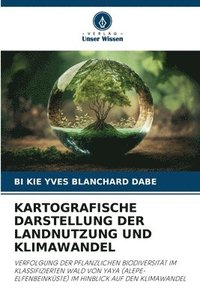 bokomslag Kartografische Darstellung Der Landnutzung Und Klimawandel