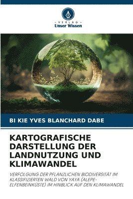 Kartografische Darstellung Der Landnutzung Und Klimawandel 1