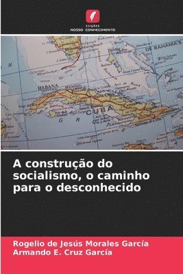 bokomslag A construo do socialismo, o caminho para o desconhecido