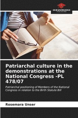 Patriarchal culture in the demonstrations at the National Congress -PL 478/07 1