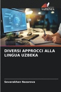 bokomslag Diversi Approcci Alla Lingua Uzbeka