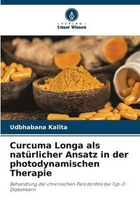 bokomslag Curcuma Longa als natrlicher Ansatz in der photodynamischen Therapie