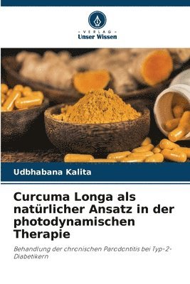 Curcuma Longa als natrlicher Ansatz in der photodynamischen Therapie 1