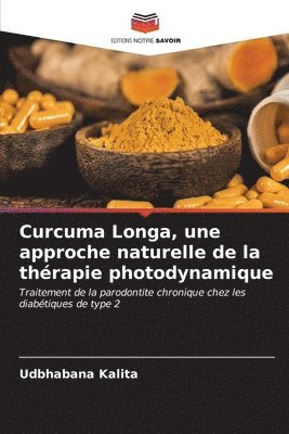 Curcuma Longa, une approche naturelle de la thrapie photodynamique 1