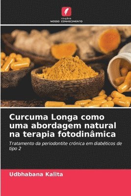 Curcuma Longa como uma abordagem natural na terapia fotodinmica 1
