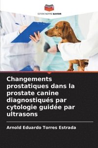 bokomslag Changements prostatiques dans la prostate canine diagnostiqus par cytologie guide par ultrasons