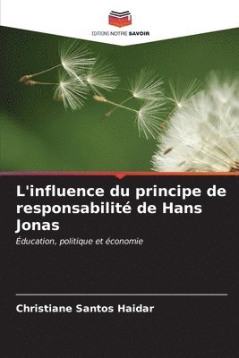 L'influence du principe de responsabilit de Hans Jonas 1