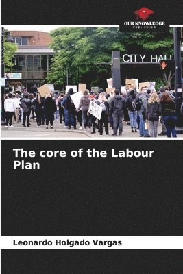 bokomslag The core of the Labour Plan