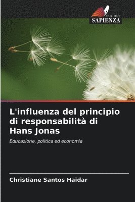 bokomslag L'influenza del principio di responsabilit di Hans Jonas