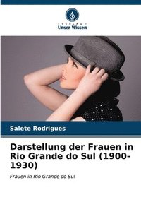 bokomslag Darstellung der Frauen in Rio Grande do Sul (1900-1930)