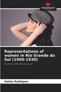 bokomslag Representations of women in Rio Grande do Sul (1900-1930)
