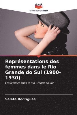 Reprsentations des femmes dans le Rio Grande do Sul (1900-1930) 1