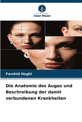 bokomslag Die Anatomie des Auges und Beschreibung der damit verbundenen Krankheiten