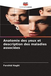 bokomslag Anatomie des yeux et description des maladies associes