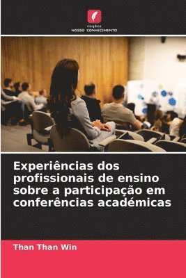 bokomslag Experincias dos profissionais de ensino sobre a participao em conferncias acadmicas