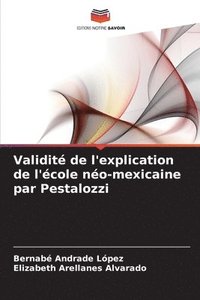 bokomslag Validit de l'explication de l'cole no-mexicaine par Pestalozzi