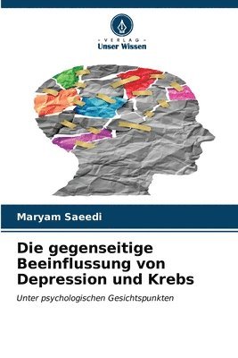 Die gegenseitige Beeinflussung von Depression und Krebs 1