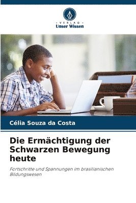 bokomslag Die Ermchtigung der Schwarzen Bewegung heute