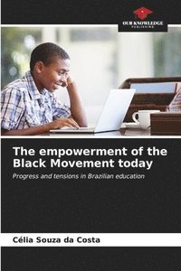 bokomslag The empowerment of the Black Movement today