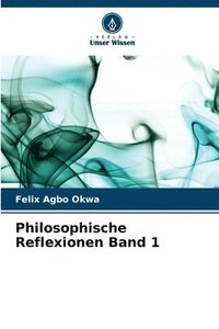 bokomslag Philosophische Reflexionen Band 1