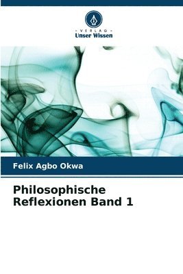 bokomslag Philosophische Reflexionen Band 1